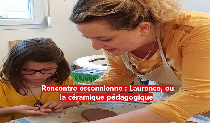 Rencontre essonnienne : Laurence, ou la céramique pédagogique