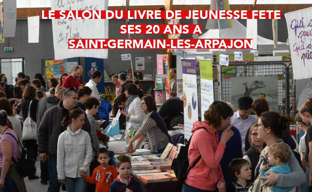 Le salon du livre de jeunesse fête ses 20 ans à Saint-Germain-lès-Arpajon !