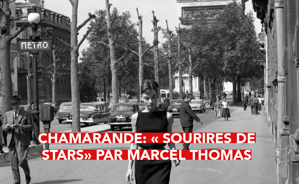 Chamarande : « Sourires de stars » par Marcel Thomas.