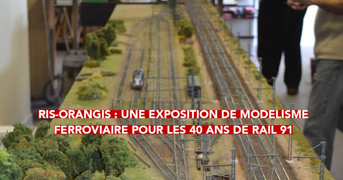Ris-Orangis : une exposition de modélisme ferroviaire pour les 40 ans de Rail 91