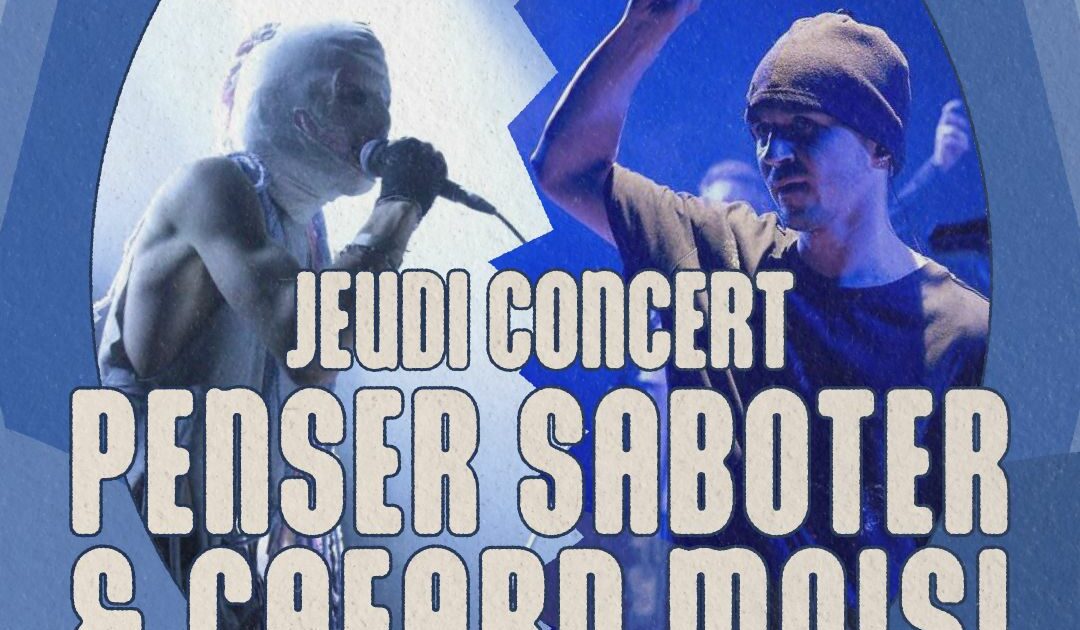 Jeudi Concert [Penser Saboter & Cafard Moisi] — Louvres
