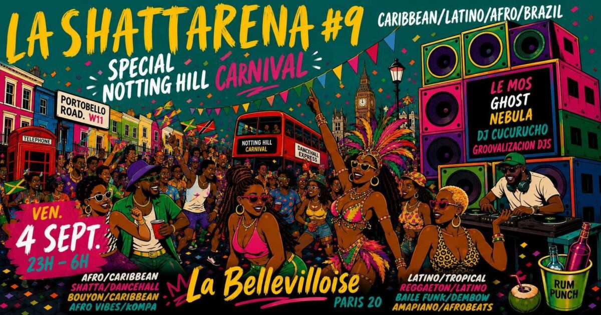 La Shattarena #9 - Notting Hill Carnival Edition — Paris