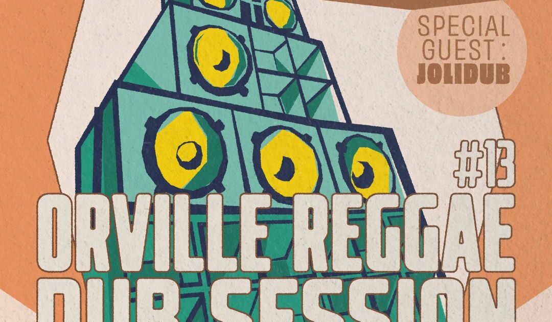 Orville Reggae Dub Session #13 — Louvres