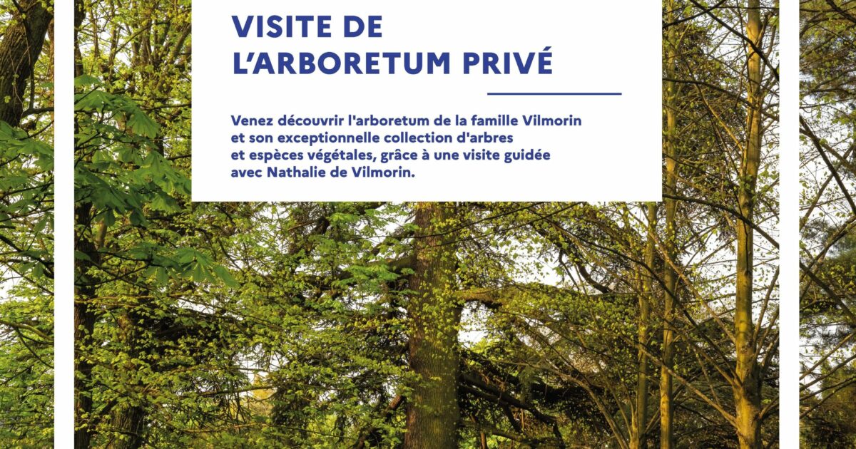 Visite de l'Arboretum privé Vilmorin — Verrières-le-Buisson