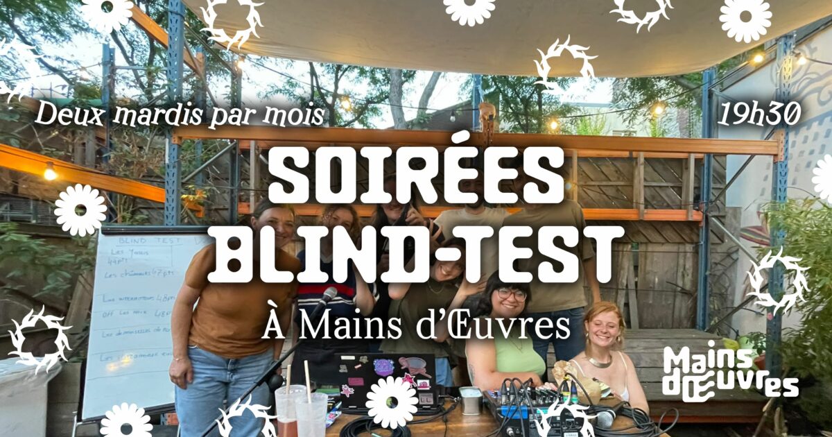Soirée Blind-Test à Mains d’Œuvres — Saint-Ouen-sur-Seine